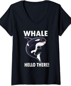 Womens Whale Hello There Shirt Whale Puns Funny Orca Killer Whale V-Neck T-Shirt